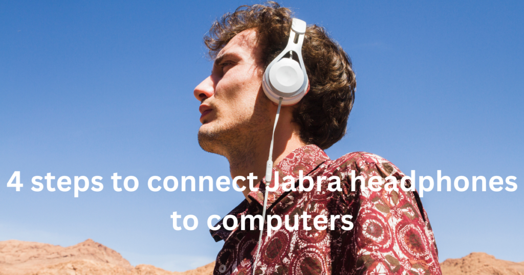 4 steps to connect headphones to computers